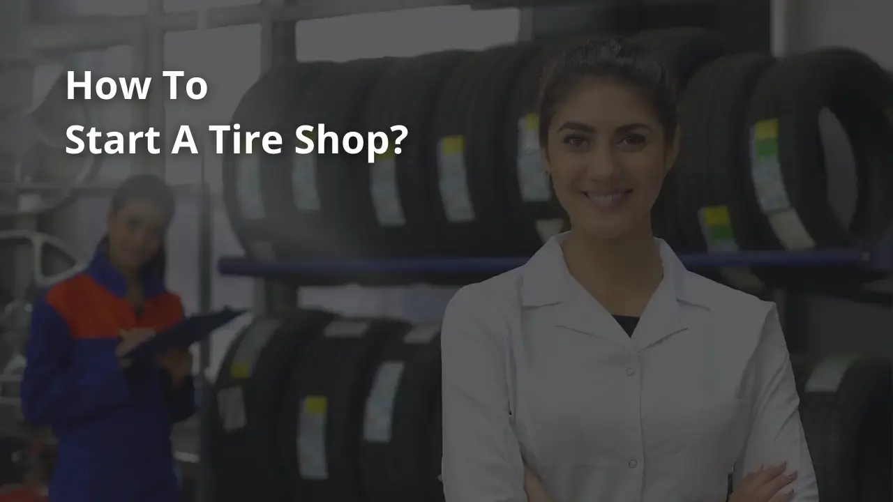 How To Start A Tire Shop