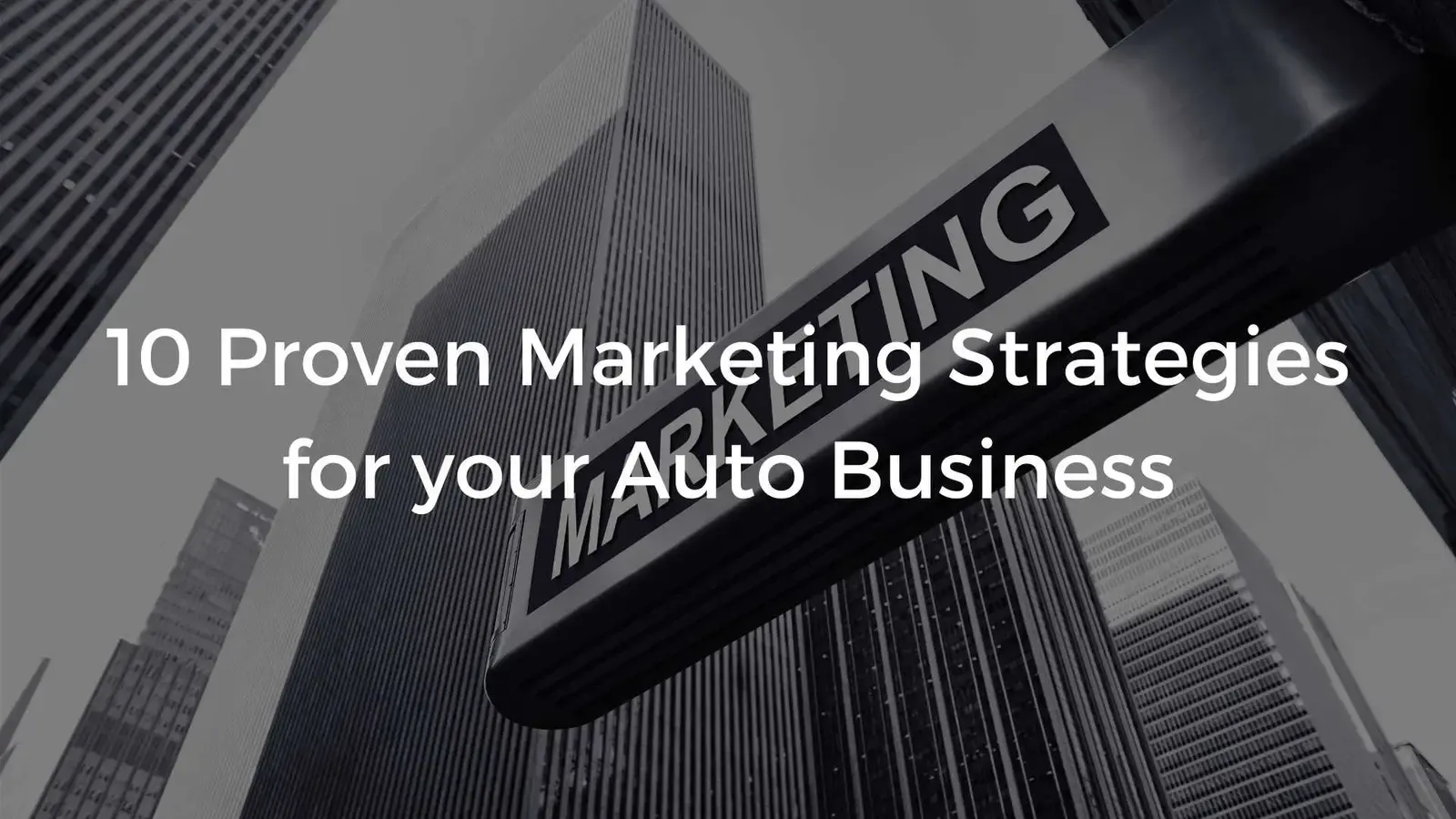10 Proven Marketing Strategies For Your Auto Repair Shop 