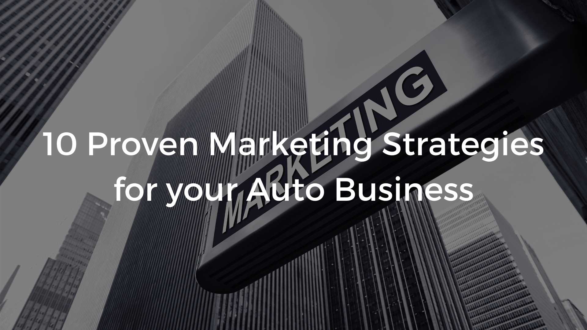10 Proven Marketing Strategies For Your Auto Repair Shop 
